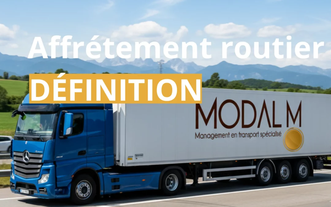 tout savoir sur l'affrètement routier en 2026