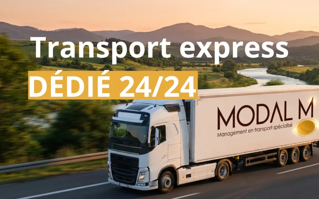 qu'est-ce que le transport express dédié 24h sur 24h : définition et explication
